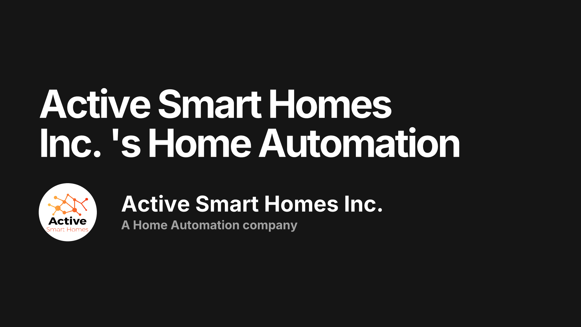 Active Smart Homes Inc. 's Home Automation